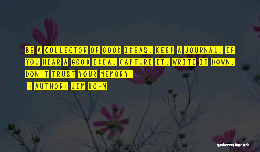 Capture Your Memories Quotes By Jim Rohn