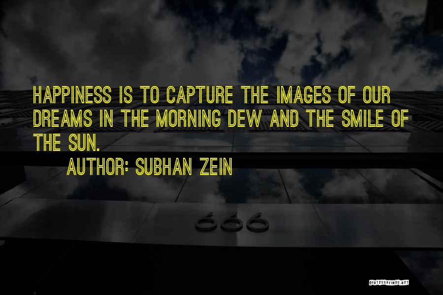 Capture Your Smile Quotes By Subhan Zein