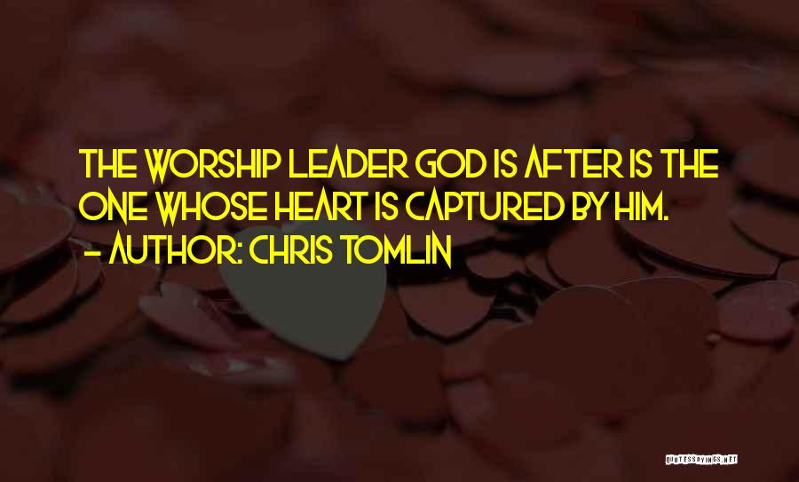 Captured Heart Quotes By Chris Tomlin