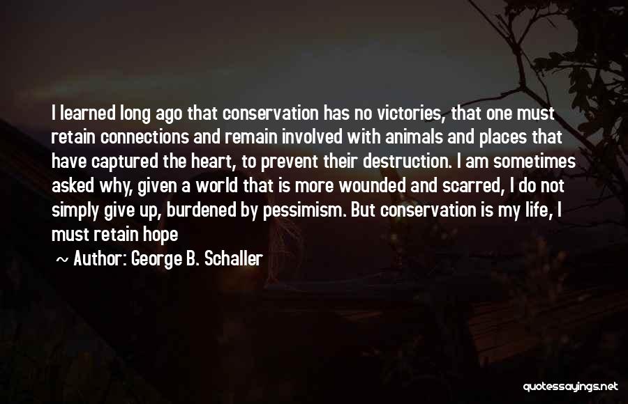Captured Heart Quotes By George B. Schaller