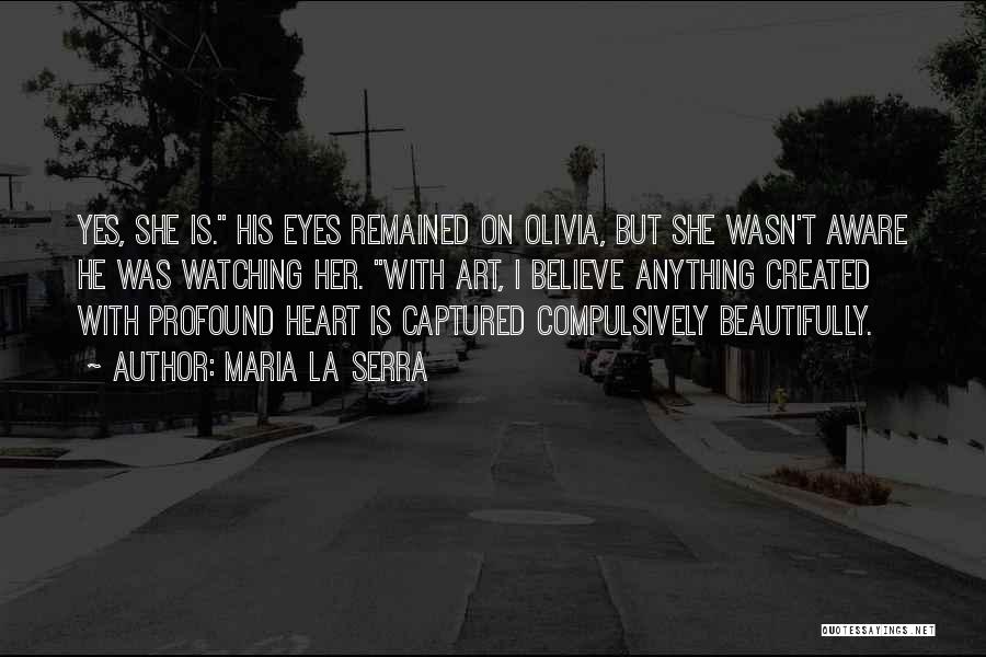 Captured In Her Eyes Quotes By Maria La Serra