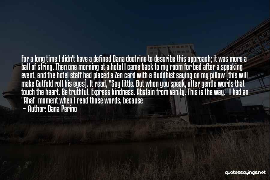 Captured My Heart Quotes By Dana Perino