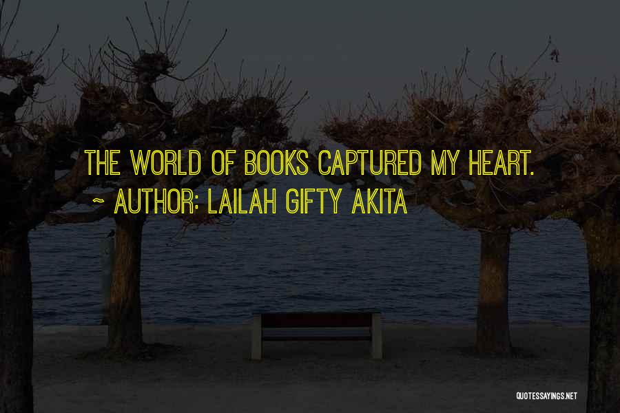 Captured My Heart Quotes By Lailah Gifty Akita