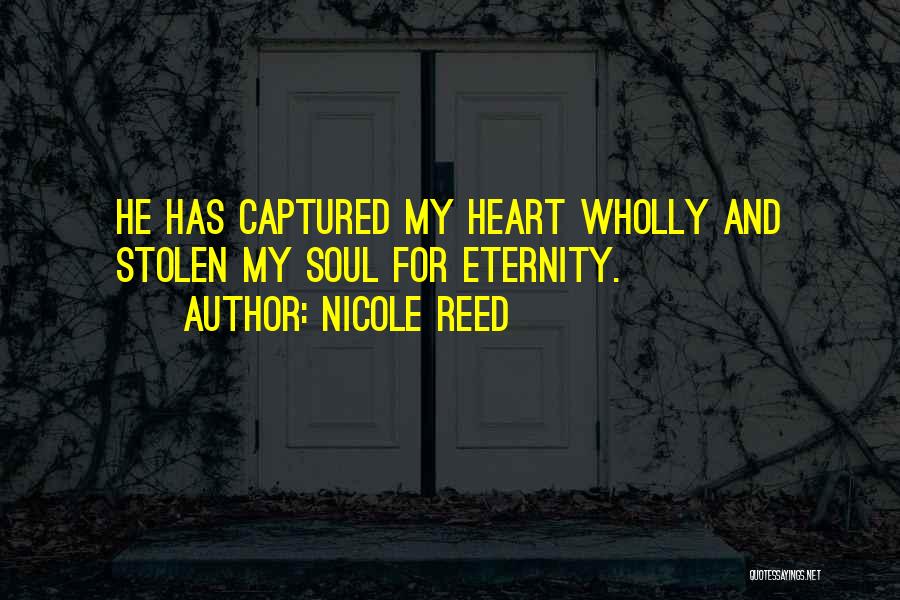 Captured My Heart Quotes By Nicole Reed