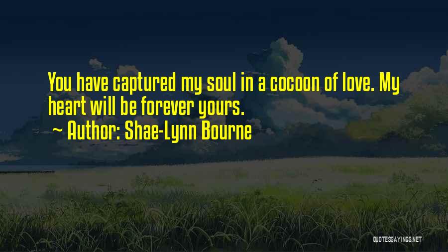 Captured My Heart Quotes By Shae-Lynn Bourne