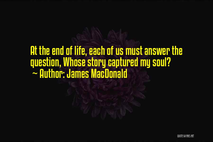 Captured Quotes By James MacDonald