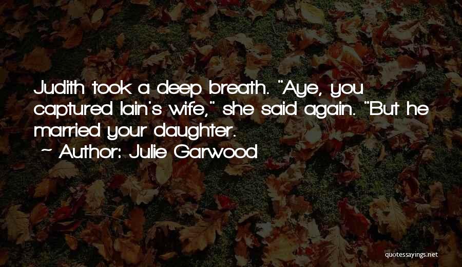 Captured Quotes By Julie Garwood