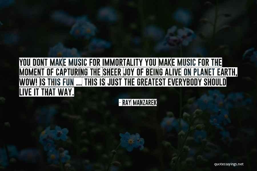 Capturing A Moment Quotes By Ray Manzarek Capturing A Moment Quotes By Ray Manzarek