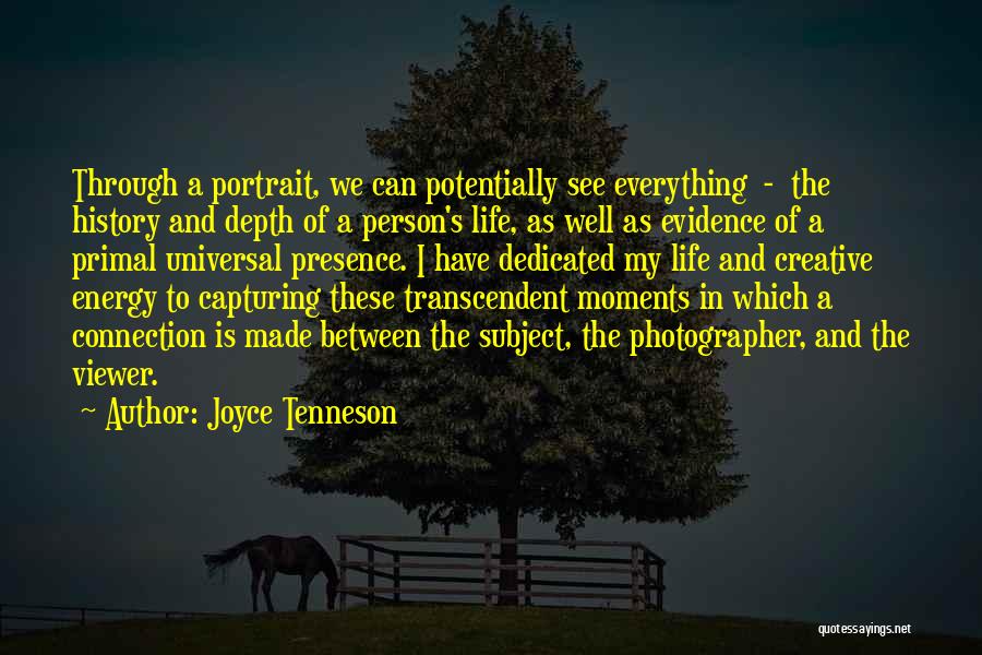 Capturing Moments Quotes By Joyce Tenneson