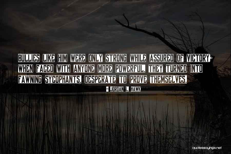 Captus Retrieval System Quotes By Jordan L. Hawk Captus Retrieval System Quotes By Jordan L. Hawk