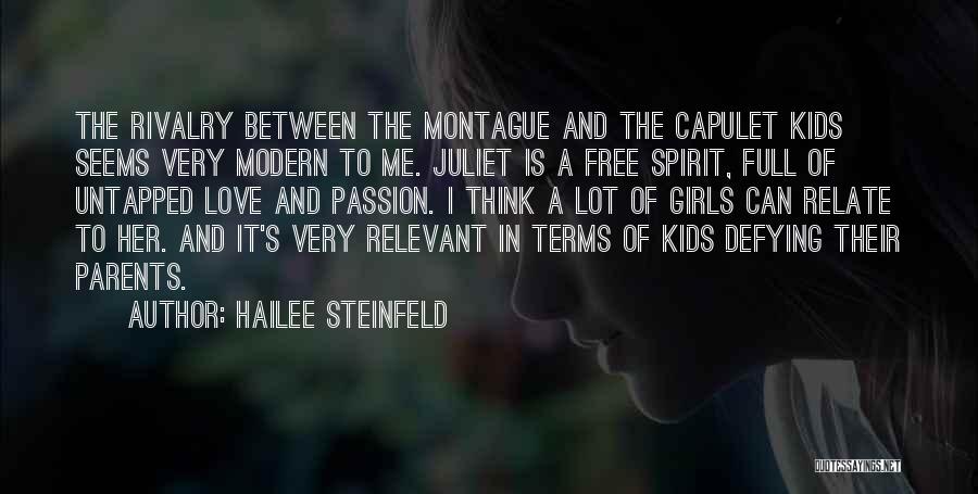 Capulet Montague Quotes By Hailee Steinfeld