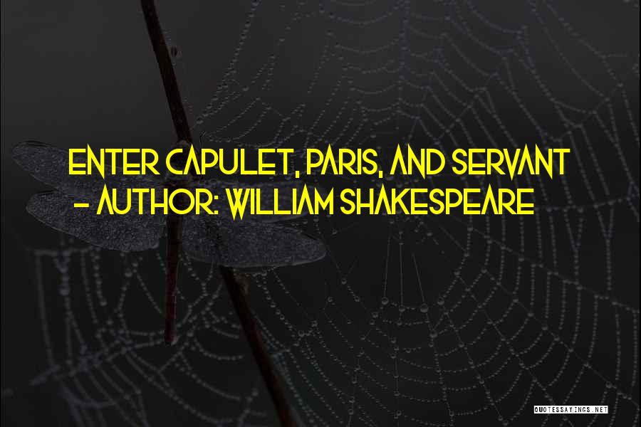 Capulet Quotes By William Shakespeare