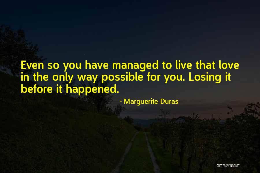 Capusotto Y Quotes By Marguerite Duras Capusotto Y Quotes By Marguerite Duras