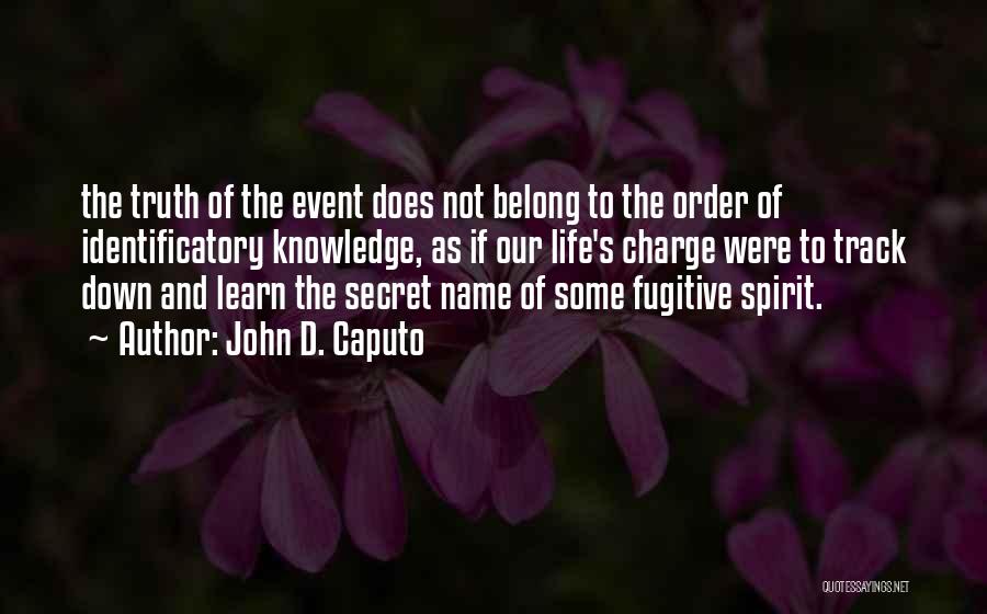 Caputo Quotes By John D. Caputo