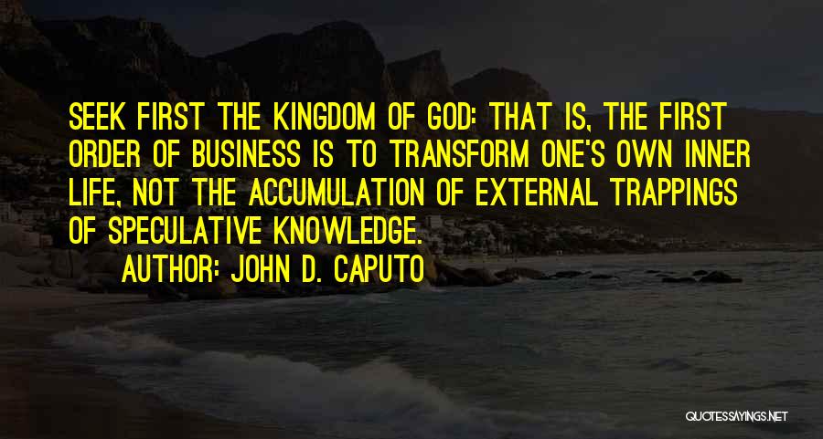 Caputo Quotes By John D. Caputo