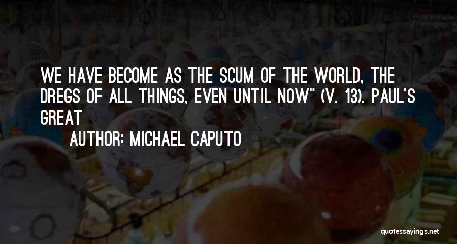 Caputo Quotes By Michael Caputo