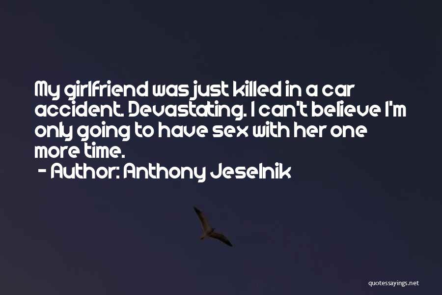 Car Accident Quotes By Anthony Jeselnik