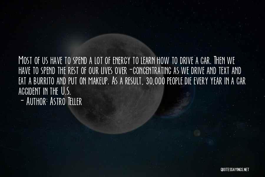 Car Accident Quotes By Astro Teller