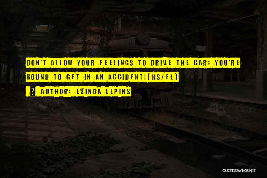 Car Accident Quotes By Evinda Lepins