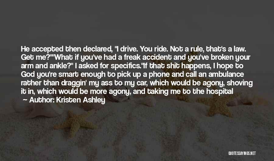 Car Accident Quotes By Kristen Ashley