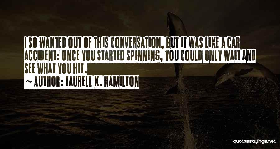 Car Accident Quotes By Laurell K. Hamilton