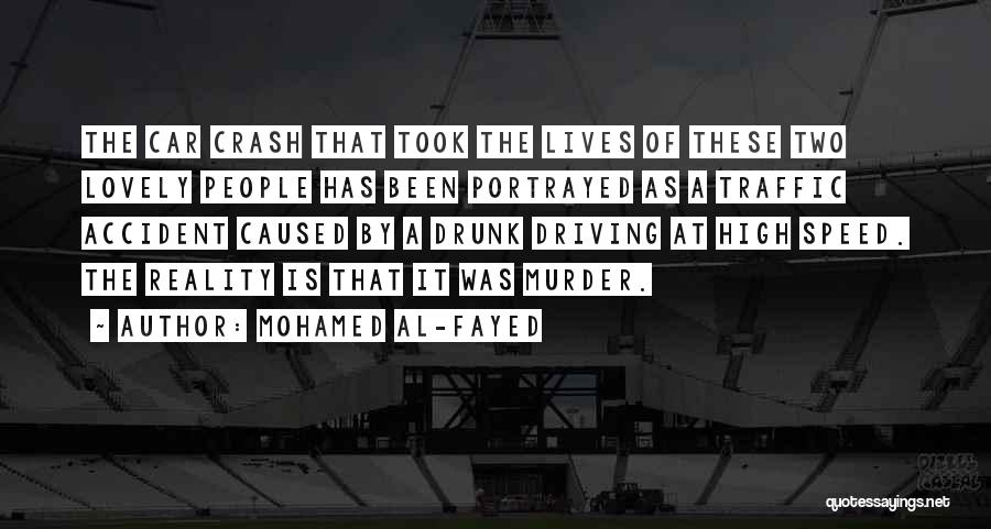 Car Accident Quotes By Mohamed Al-Fayed