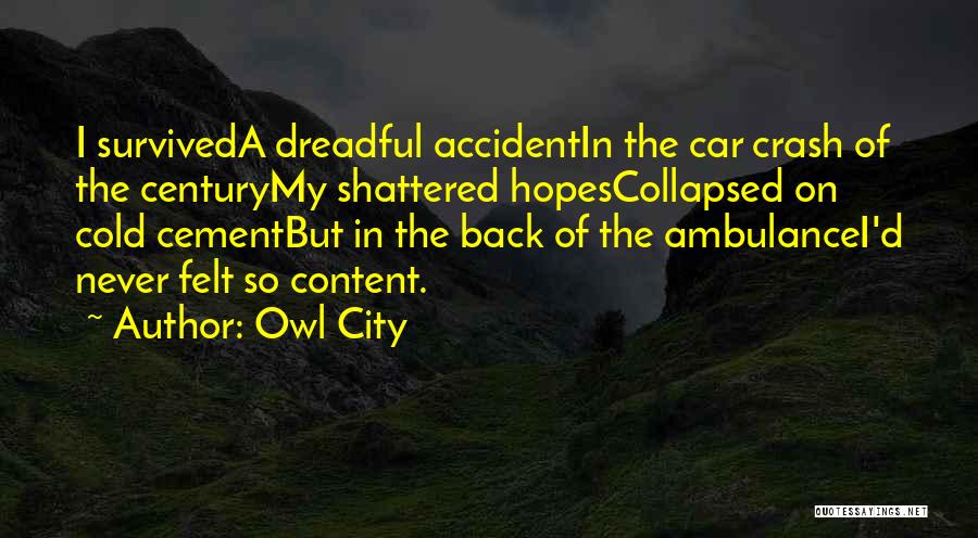 Car Accident Quotes By Owl City
