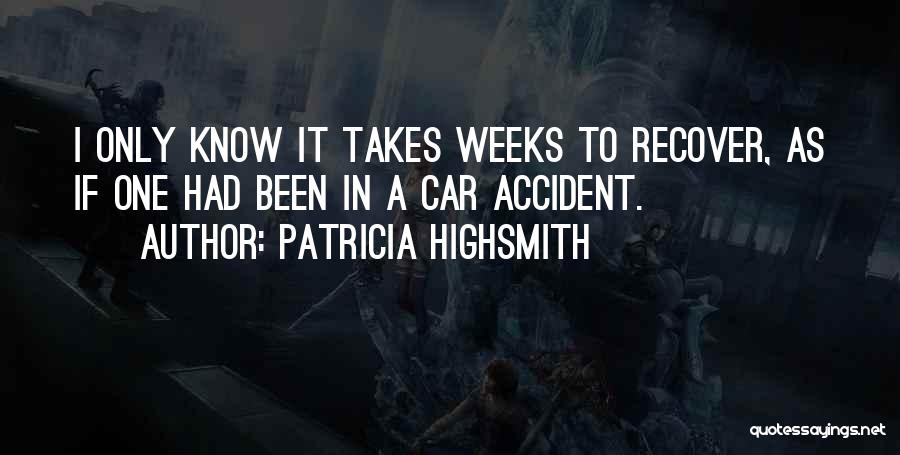 Car Accident Quotes By Patricia Highsmith