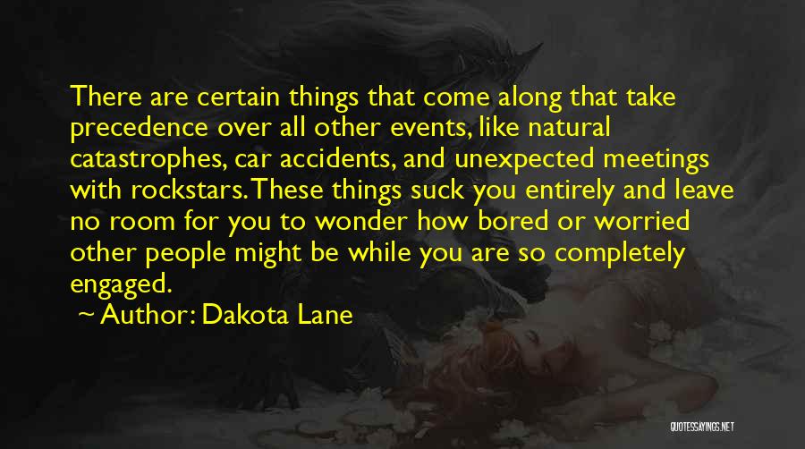 Car Accidents Quotes By Dakota Lane