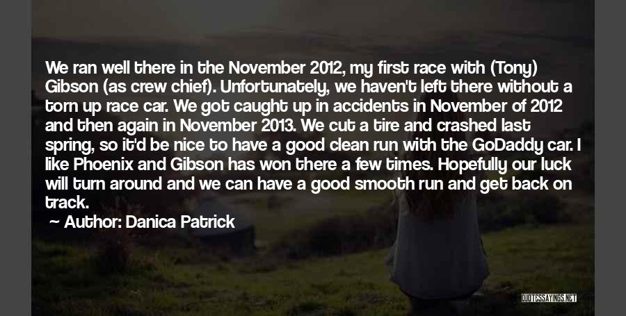 Car Accidents Quotes By Danica Patrick