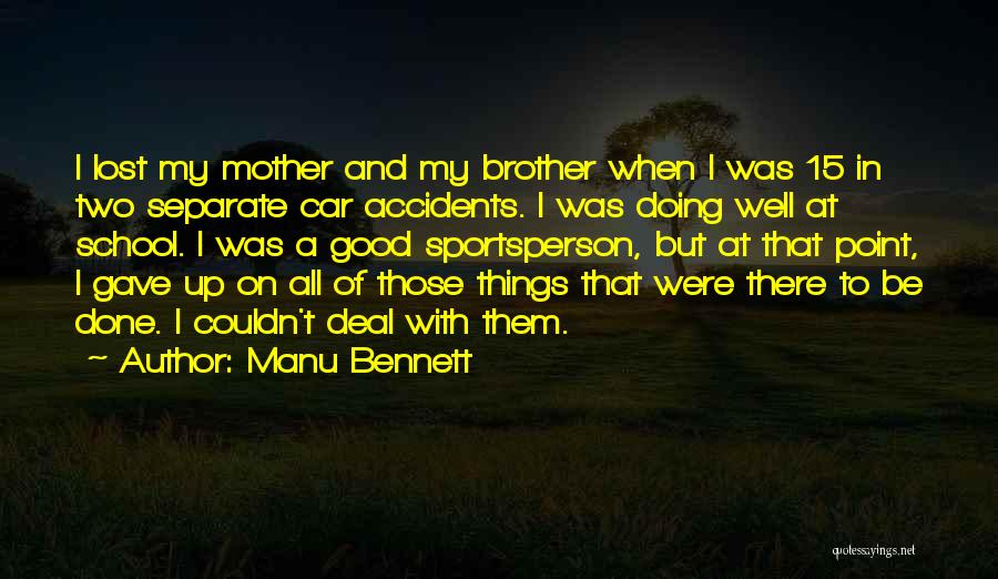 Car Accidents Quotes By Manu Bennett