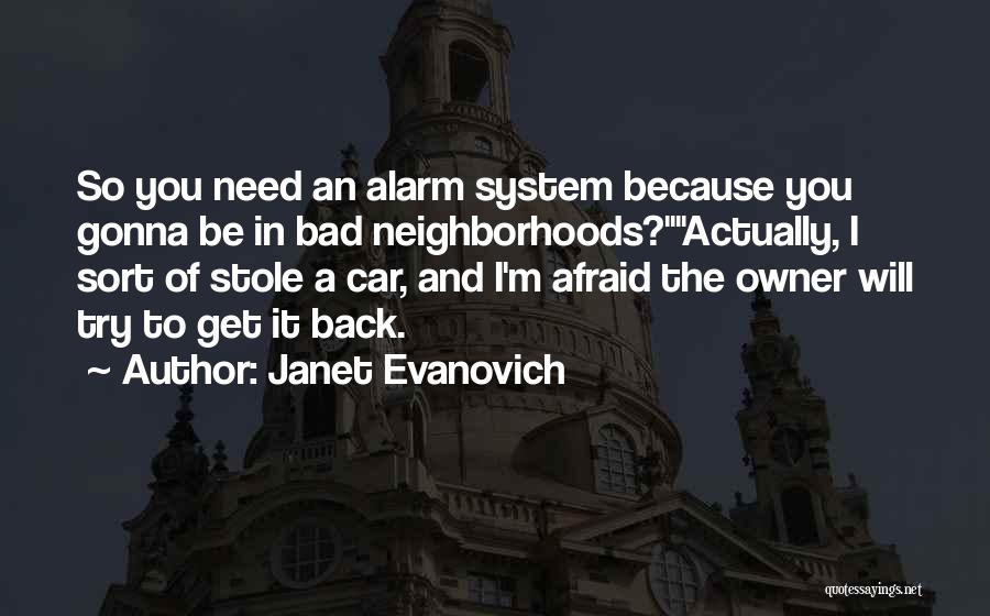 Car Alarm Quotes By Janet Evanovich