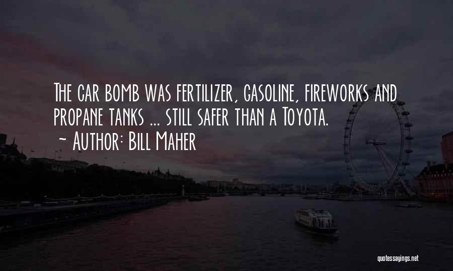 Car Bomb Quotes By Bill Maher