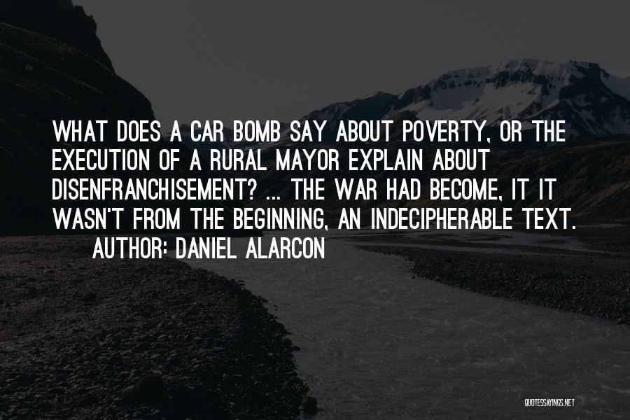 Car Bomb Quotes By Daniel Alarcon