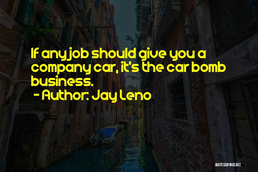 Car Bomb Quotes By Jay Leno