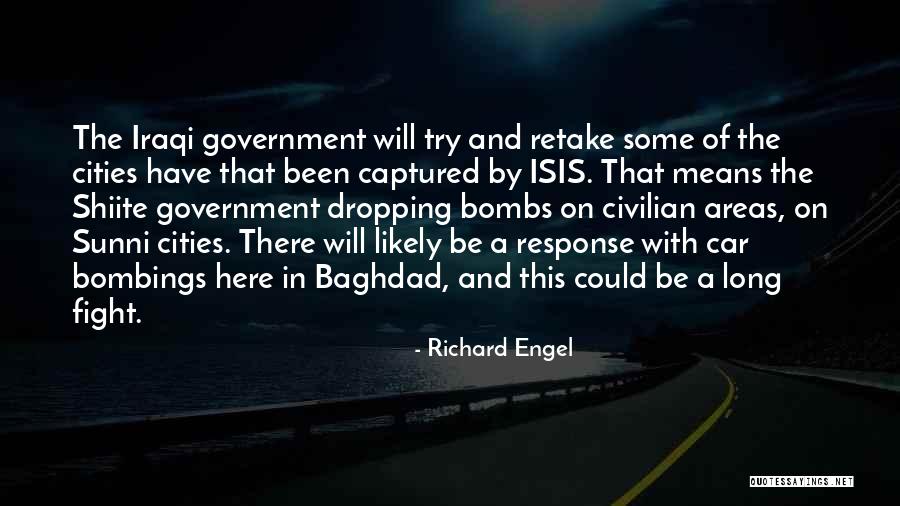 Car Bombs Quotes By Richard Engel Car Bombs Quotes By Richard Engel