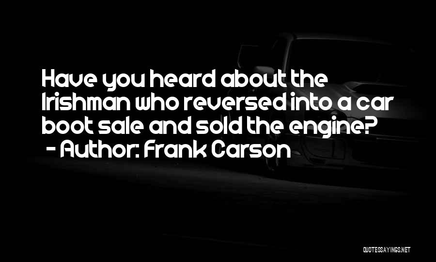 Car Boot Sale Quotes By Frank Carson