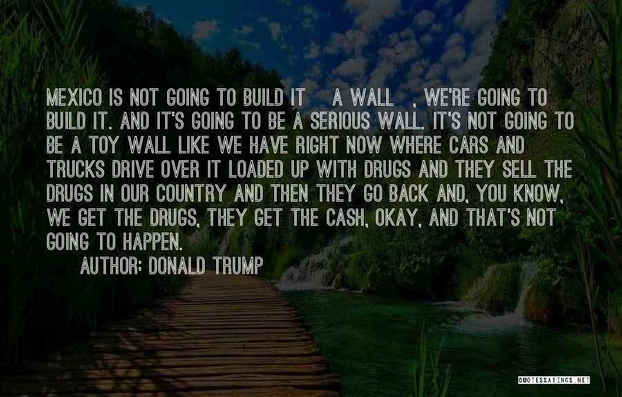 Car Build Quotes By Donald Trump