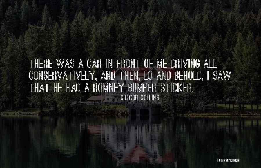Car Bumper Sticker Quotes By Gregor Collins Car Bumper Sticker Quotes By Gregor Collins