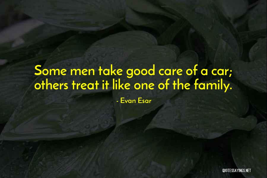 Car Care Quotes By Evan Esar Car Care Quotes By Evan Esar