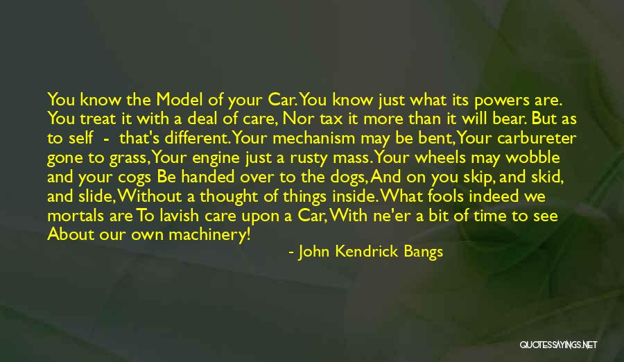 Car Care Quotes By John Kendrick Bangs