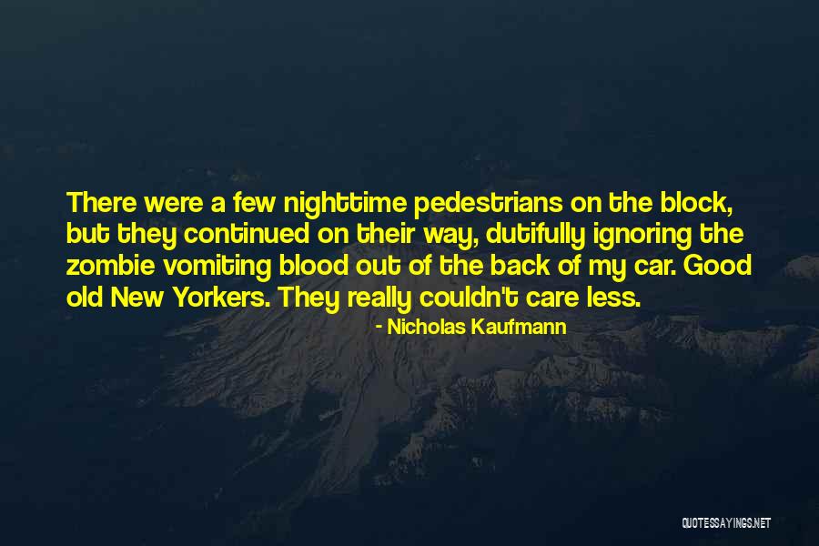 Car Care Quotes By Nicholas Kaufmann