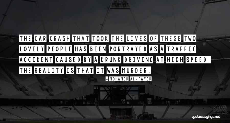 Car Crash Quotes By Mohamed Al-Fayed Car Crash Quotes By Mohamed Al-Fayed
