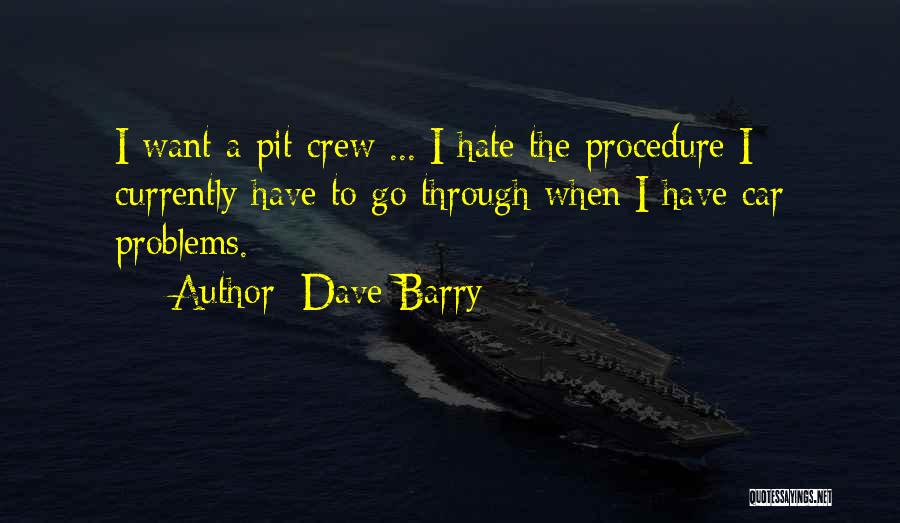 Car Crew Quotes By Dave Barry