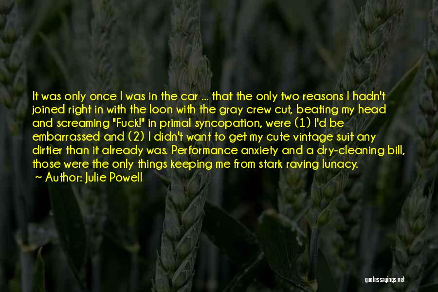 Car Crew Quotes By Julie Powell