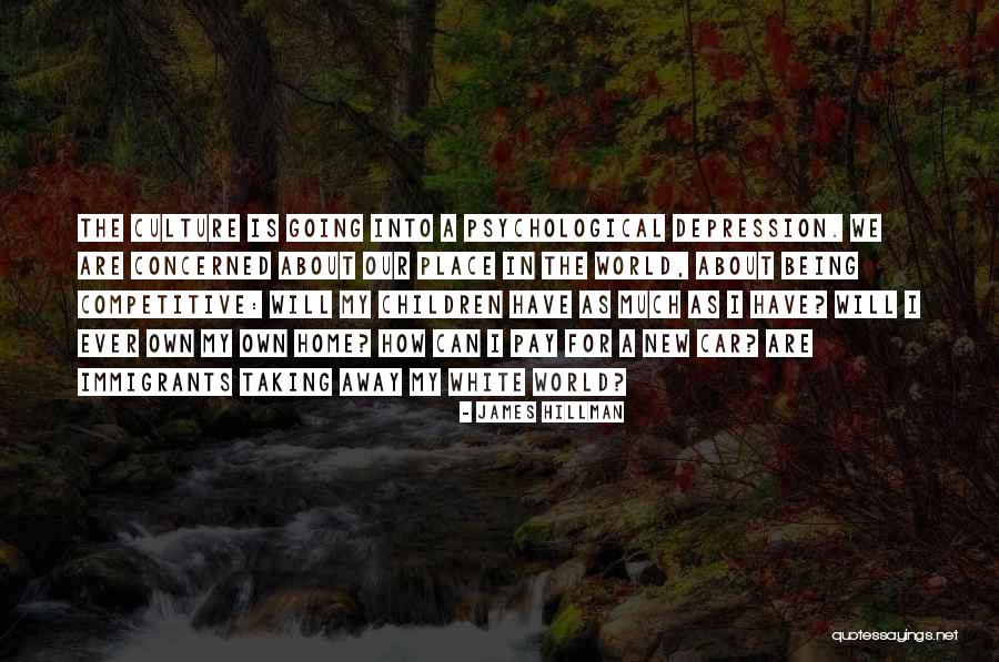 Car Culture Quotes By James Hillman Car Culture Quotes By James Hillman