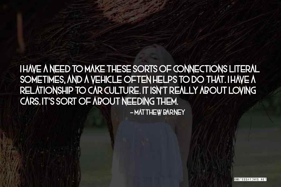 Car Culture Quotes By Matthew Barney Car Culture Quotes By Matthew Barney