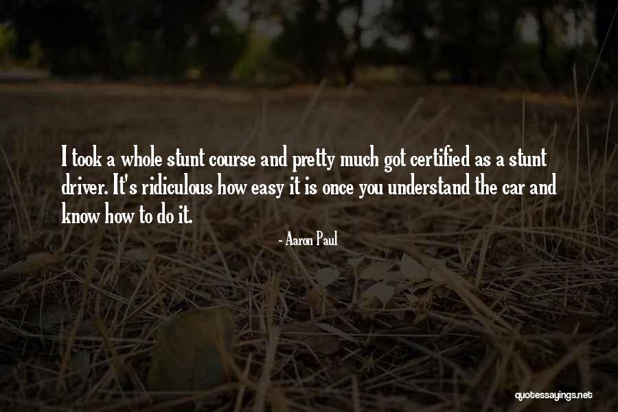 Car Driver Quotes By Aaron Paul Car Driver Quotes By Aaron Paul