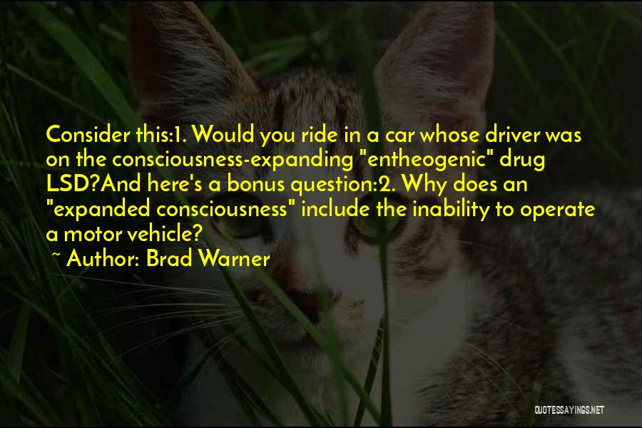Car Driver Quotes By Brad Warner
