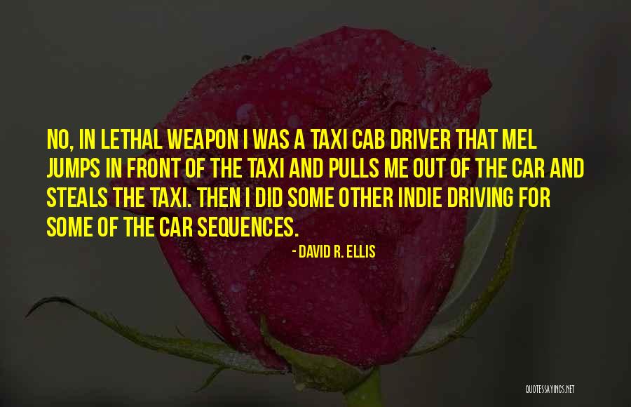 Car Driver Quotes By David R. Ellis